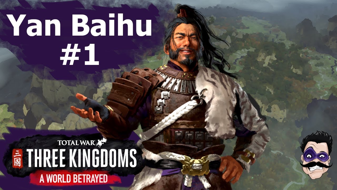 Yan Baihu The White Tiger! ● Total War Three Kingdoms Yan Baihu Episode 1
