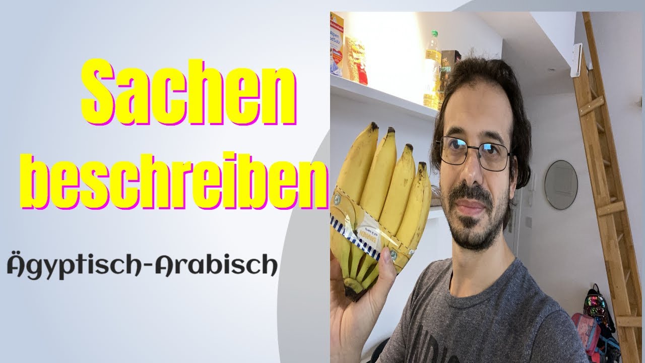 Ägyptisch-Arabisch lernen | Dinge beschreiben