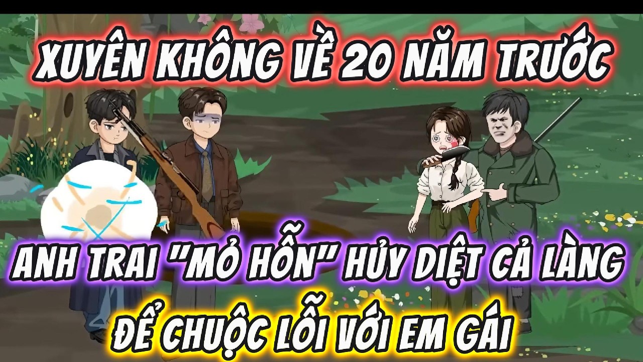 Xuyên Không Về 20 Năm Trước, Anh Trai 