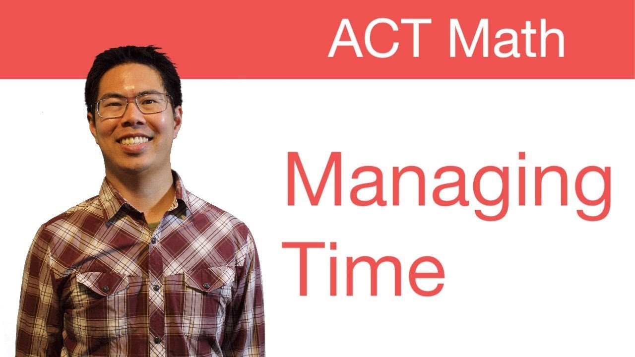 Top ACT Math Tips/Strategies - Managing Time Well