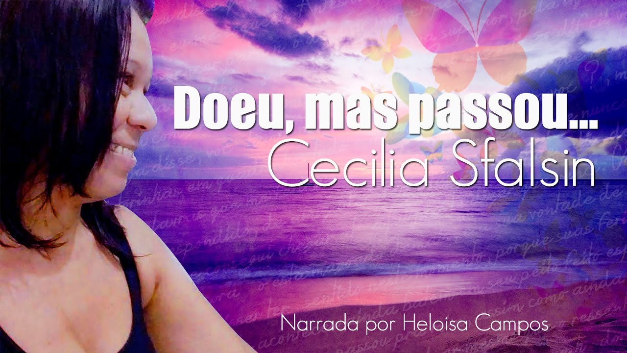 Doeu, mas passou... - Cec&iacute;lia Sfalsin (Mensagem Narrada)
