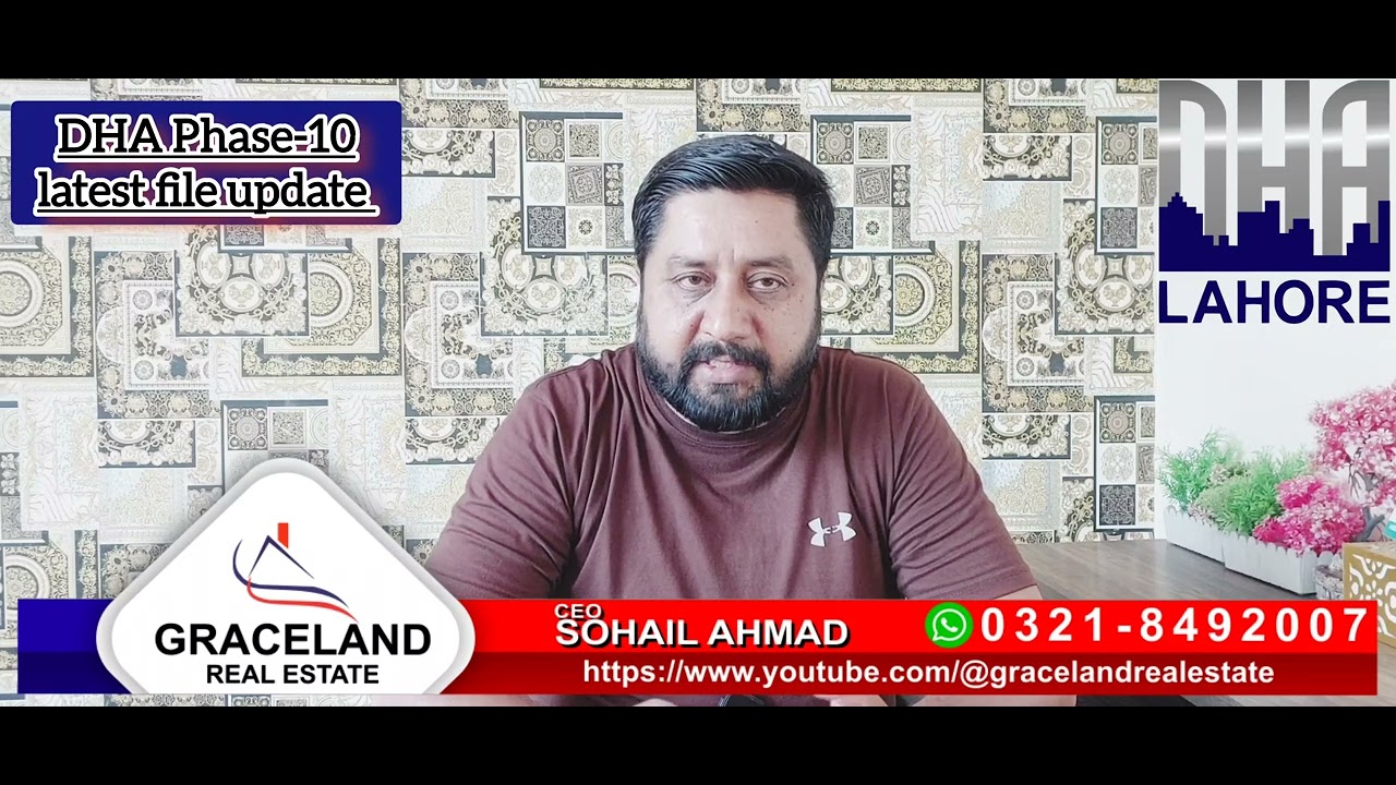 DHA Lahore Phase-10 Current Market Situation Files Update   08/06/2026