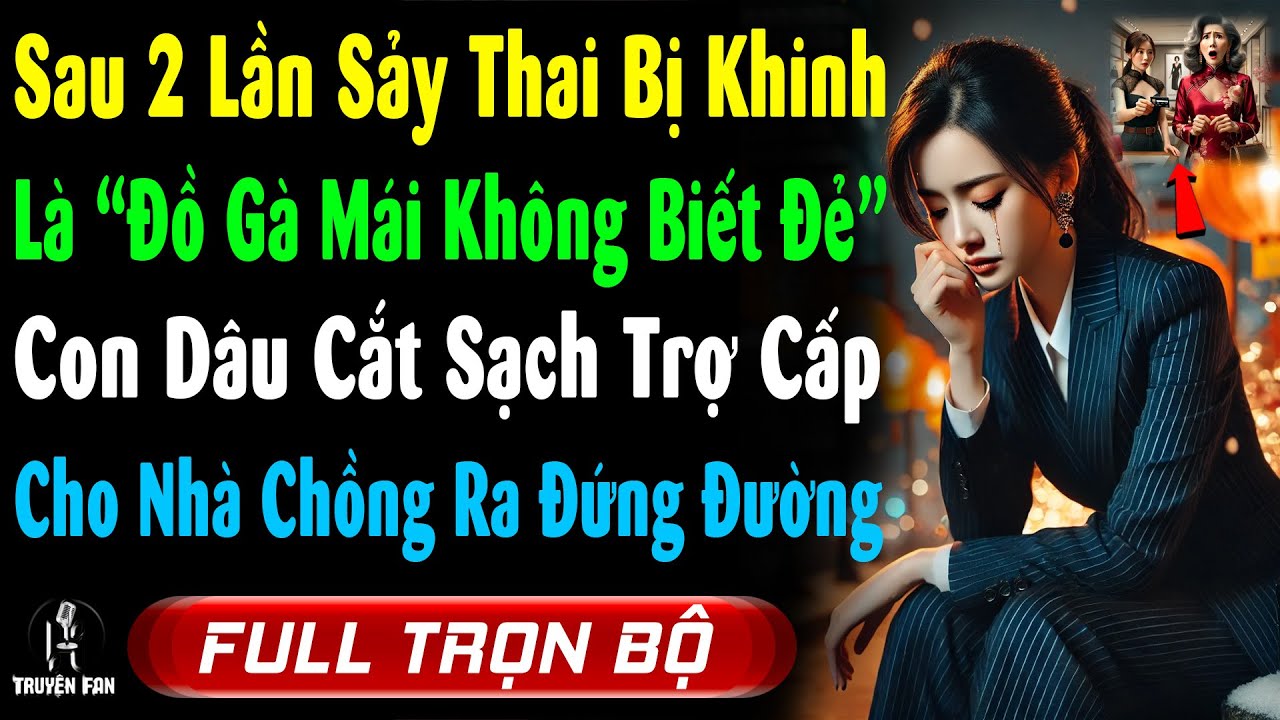 Sau 2 Lần Sảy Thai, Đêm Giao Thừa Bị Mỉa Là 'ĐỒ GÀ MÁI KO BIẾT ĐẺ', ConDâu Khiến Nhà Ck Ra ĐứngĐường