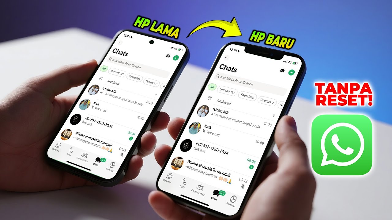 Cara Pindah WhatsApp Ke HP Baru Tanpa Kehilangan Data Tanpa Reset