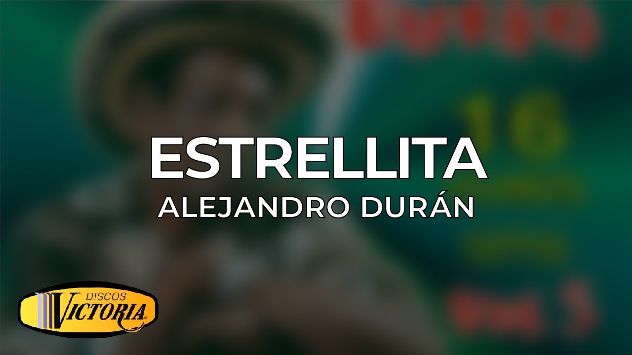 Alejandro Durán - Estrellita