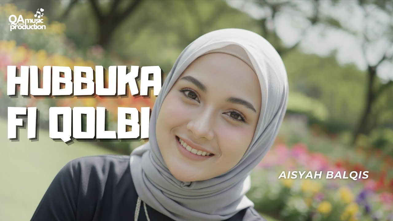 HUBBUKA FI QOLBI (INSTRUMEN ARABIC VERSION) - Aisyah Balqis
