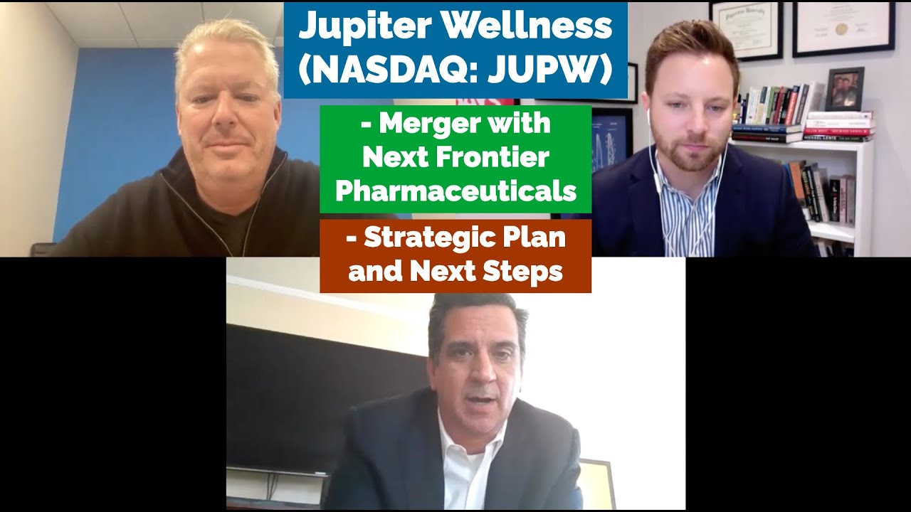 Jupiter Wellness Talks Merger with Next Frontier Pharmaceuticals, Strategic Plan and Next Steps