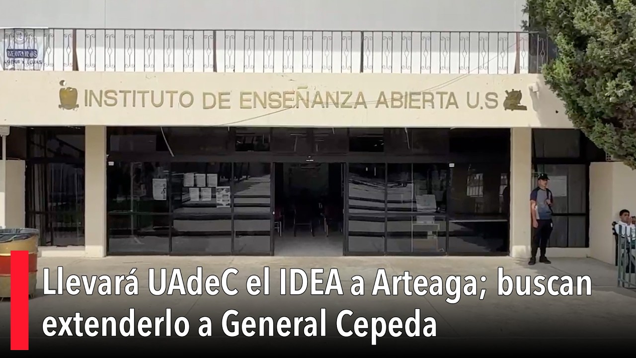 Llevará UAdeC el IDEA a Arteaga; buscan extenderlo a General Cepeda