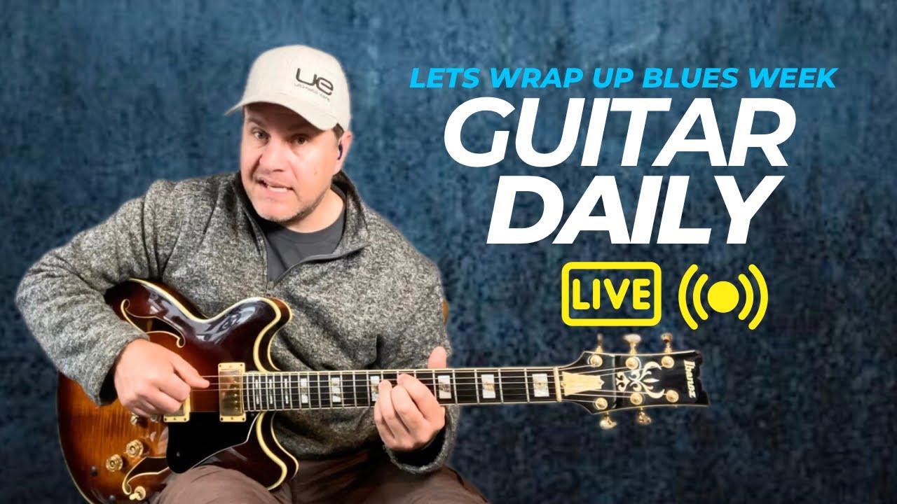 Guitar Daily Live! Let’s Discuss Blues Week. Q&A. Ep 278