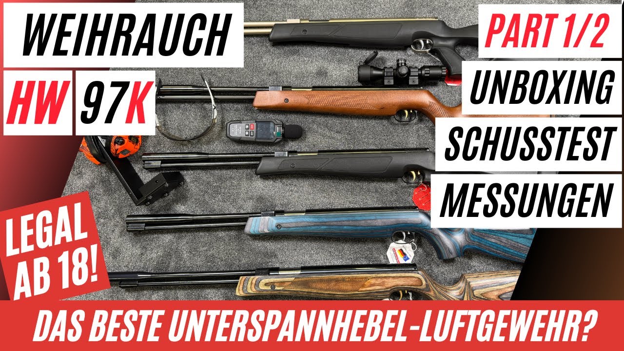 WEIHRAUCH HW 97 K | UNBOXING, LAUTST&Auml;RKE- & CHRONY-MESSUNGEN, SCHUSSTEST | REVIEW | PART 1/2