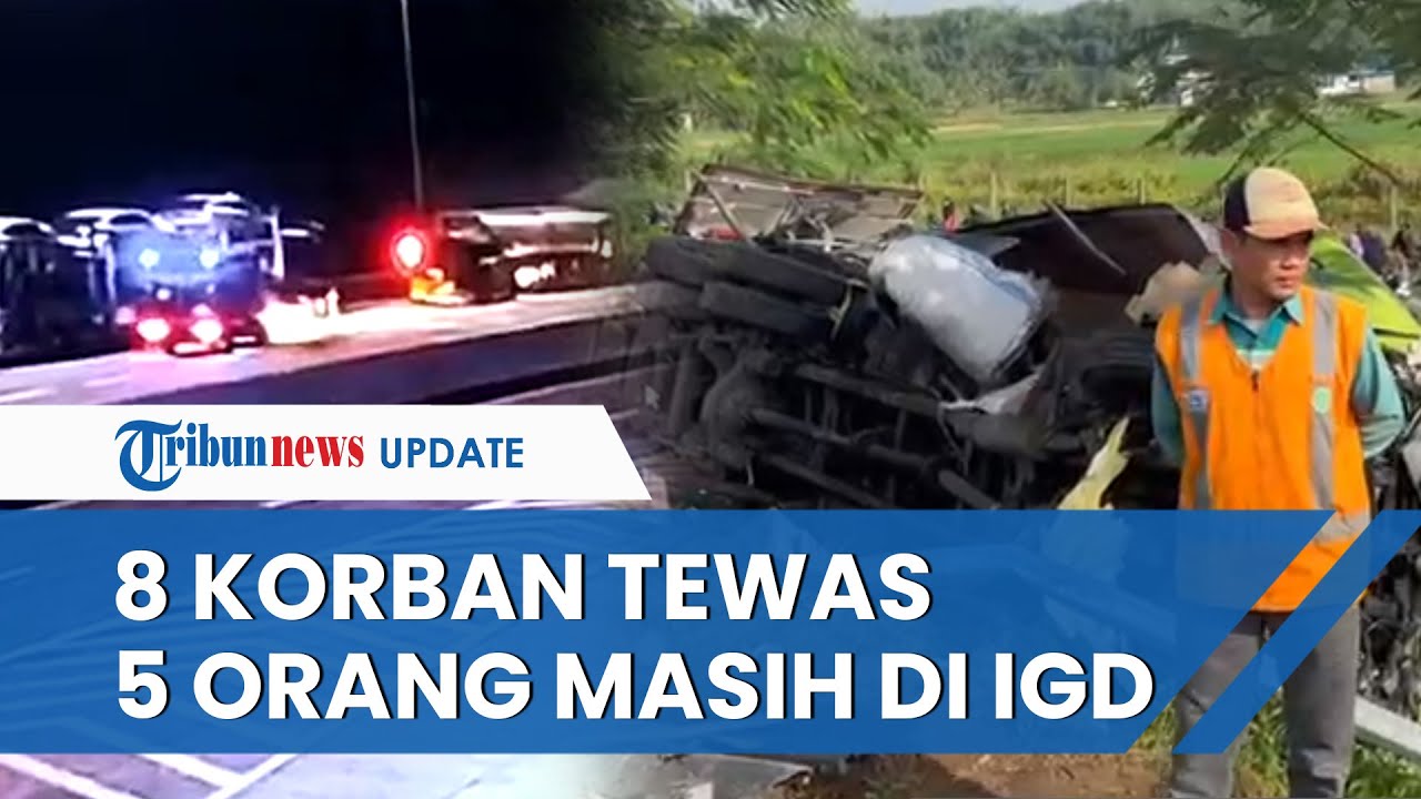 8 Korban Tewas akibat Kecelakaan Tol Semarang-Solo KM 487+600, 5 Orang Terluka Masih di IGD