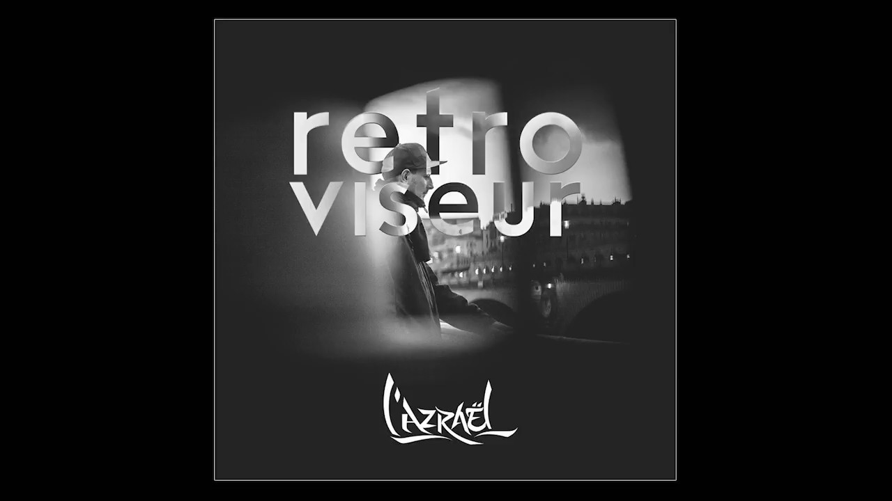 L' AzraëL - Rétroviseur - 10 Donc je suis