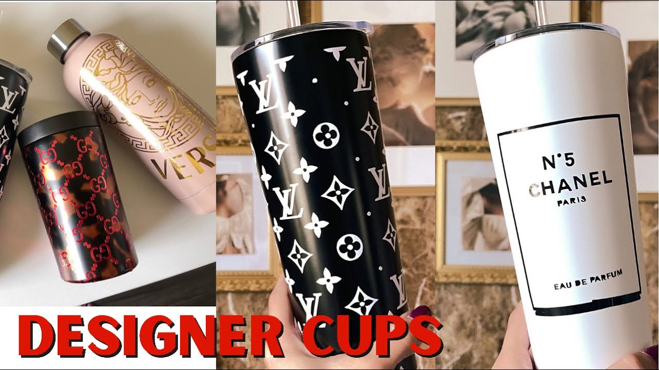 CRICUT PROJECT | DESIGNER CUPS LOUIS VUITTON, GUCCI, VERSACE, CHANEL | EASY + QUICK + FREE