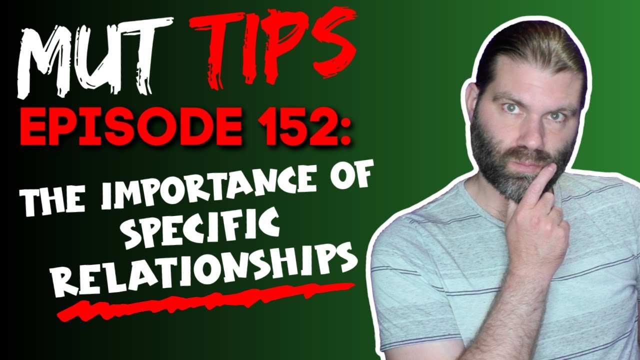 The Importance of Specific RELATIONSHIPS - MUT Improv Tips #152