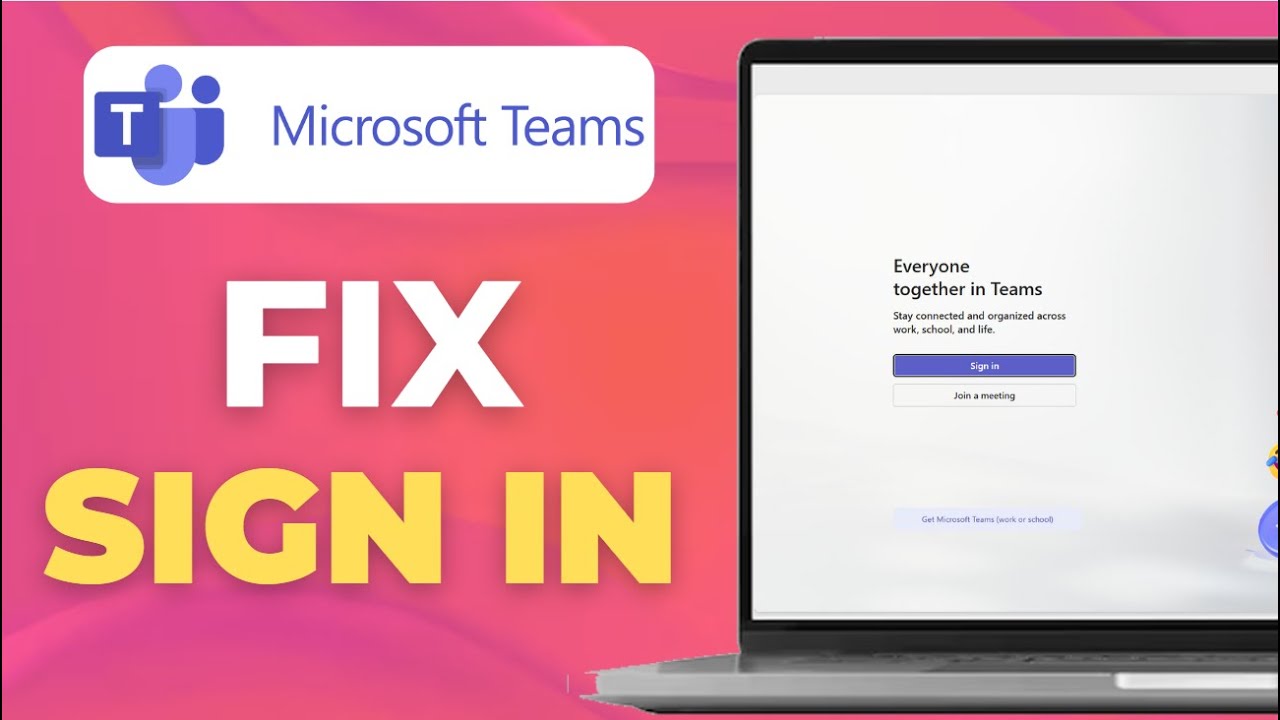 How to Fix Microsoft Teams Sign In Problem
