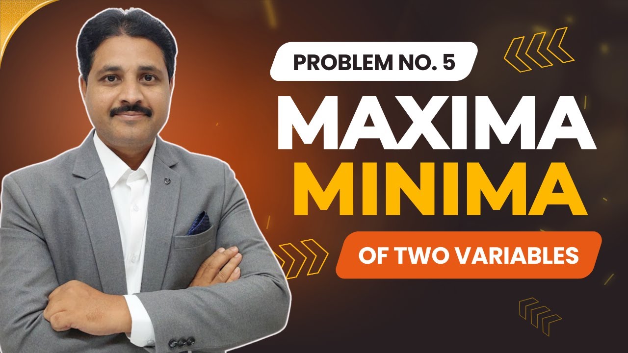 MAXIMA AND MINIMA OF A FUNCTION OF TWO VARIABLES SOLVED PROBLEM 5 @TIKLE'S ACADEMY