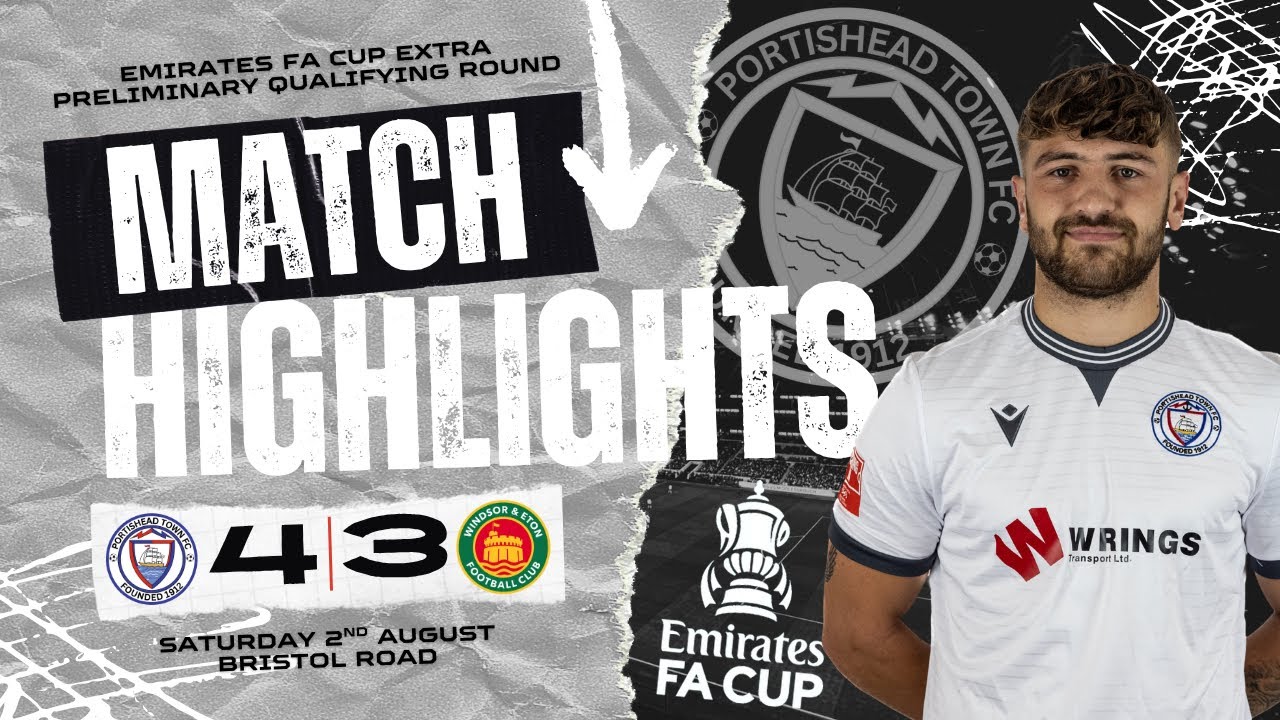 Portishead Town 4-3 Windsor & Eton | FA Cup Extra Preliminary Qualifying Round | 02/08/25