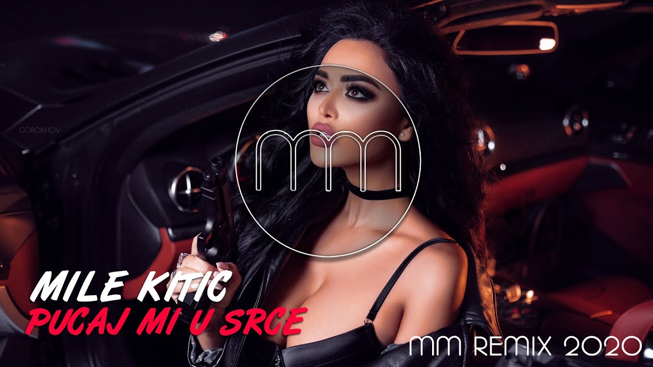 MILE KITIC - PUCAJ MI U SRCE (MM REMIX 2020)