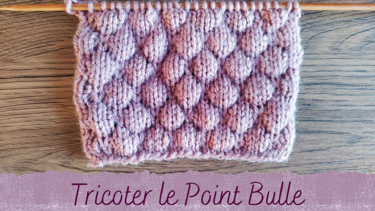 POINT AU TRICOT - Point Bulle