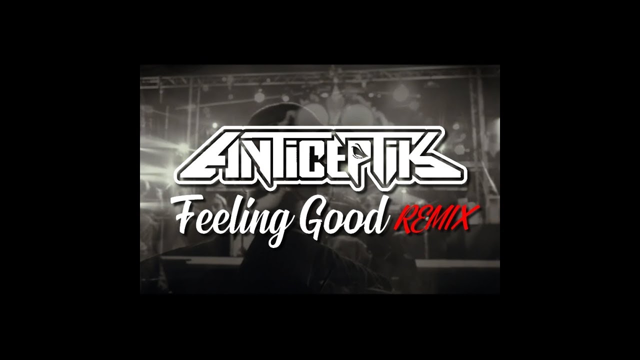 ANTICEPTIK - Feeling Good (Frenchcore remix) Free download