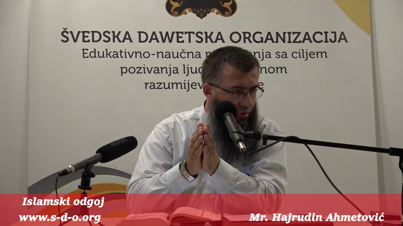Islamski odgoj [Predavanje] - mr. Hajrudin Ahmetović
