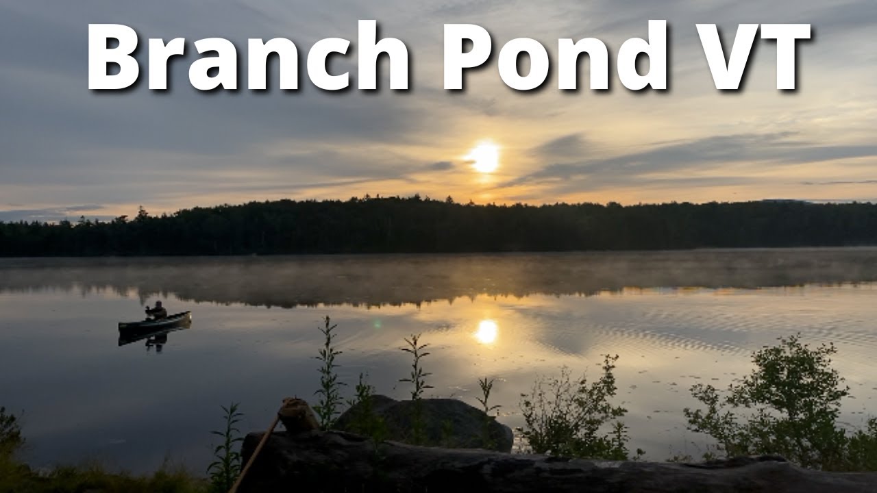 Canoe Camping / Branch Pond VT / Pick up your Fu#$!ng  TRASH