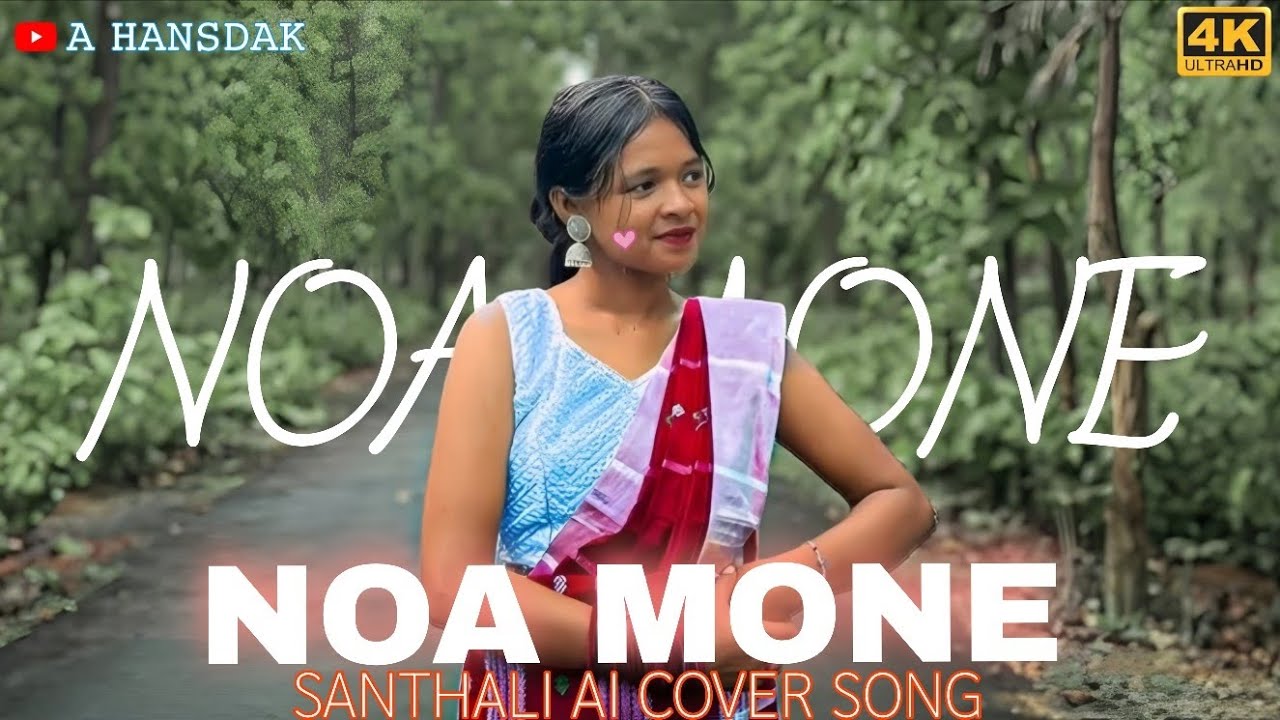 Noa Mone Santhali Cover Song 2026//New  Santhali Video 2026//Santhali Ai Cover Song//@AHansdak2007 