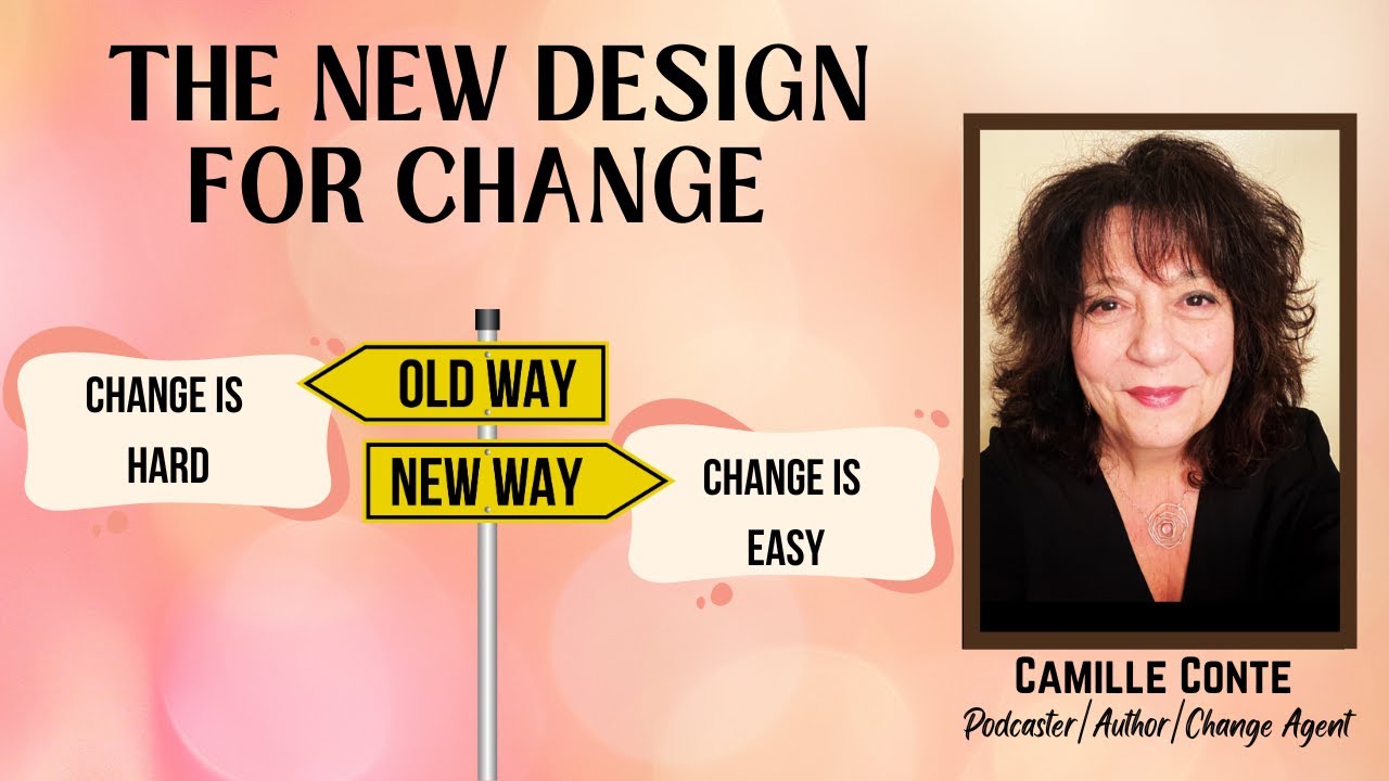 The New Design for Living -  Change Isn't Hard!