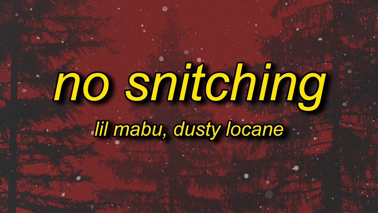 Lil Mabu & DUSTY LOCANE - NO SNITCHING (Lyrics) | i could never snitch that's on my kids