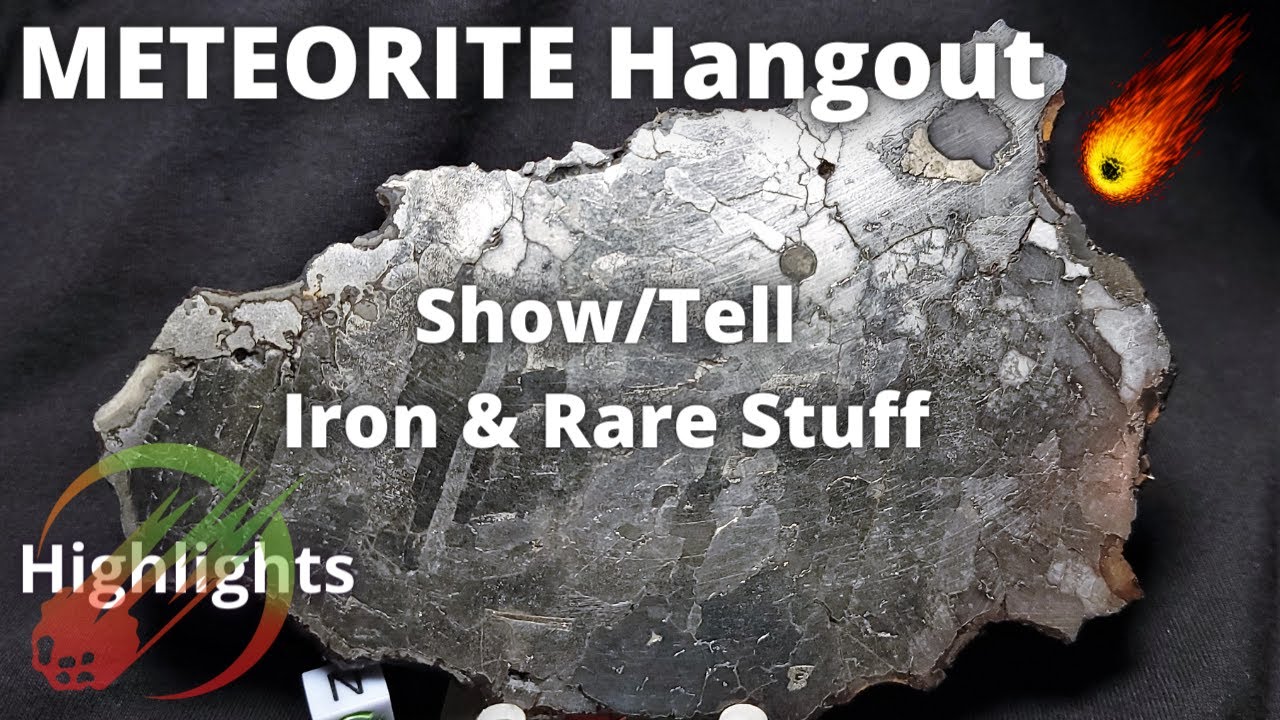 RARE Meteorite Show & Tell: Aubrite, Carbonaceous, Iron, Pallasite   8-25-21 Highlights
