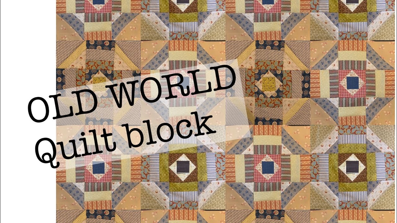 Make an OLD WORLD quilt | step by step sewing