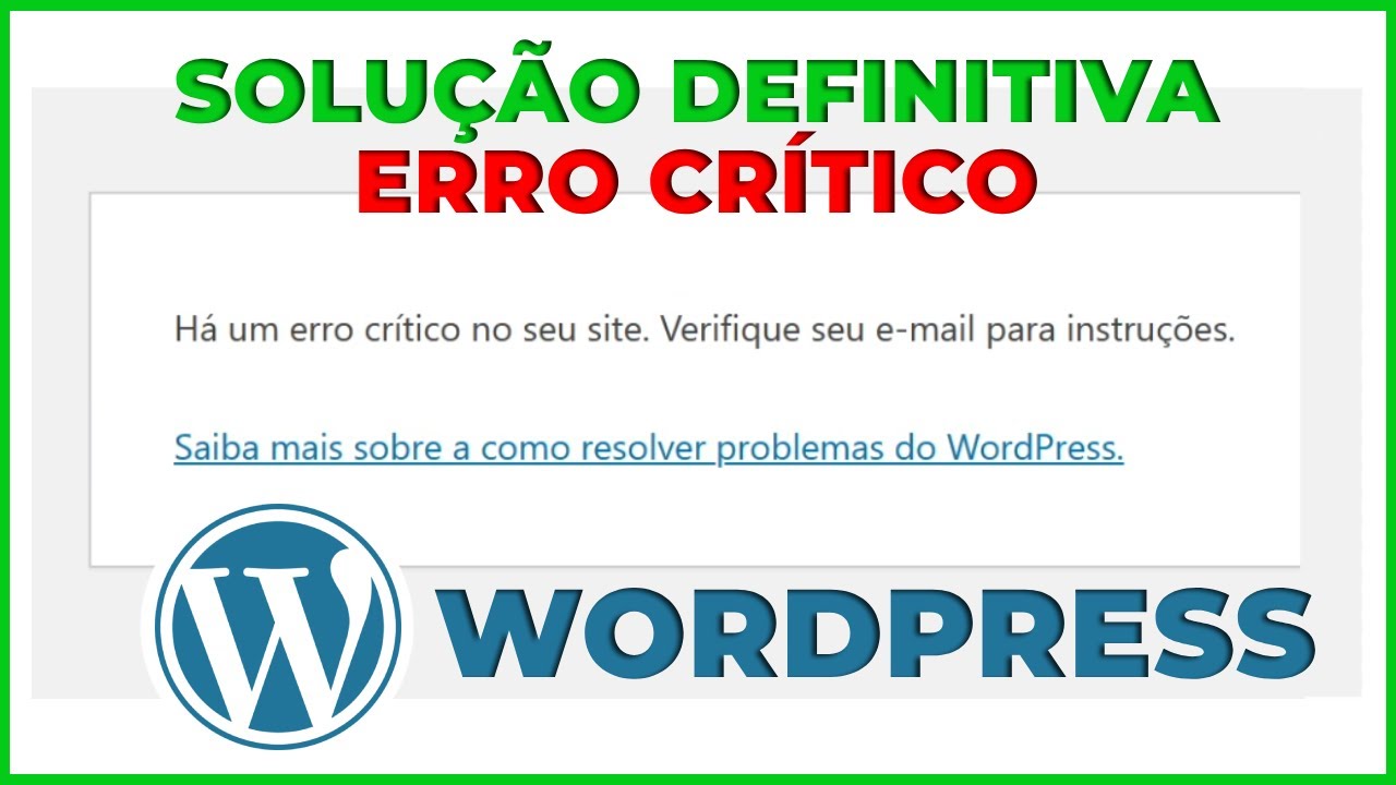 [ERRO CR&Iacute;TICO] Wordpress - Solu&ccedil;&atilde;o Definitiva