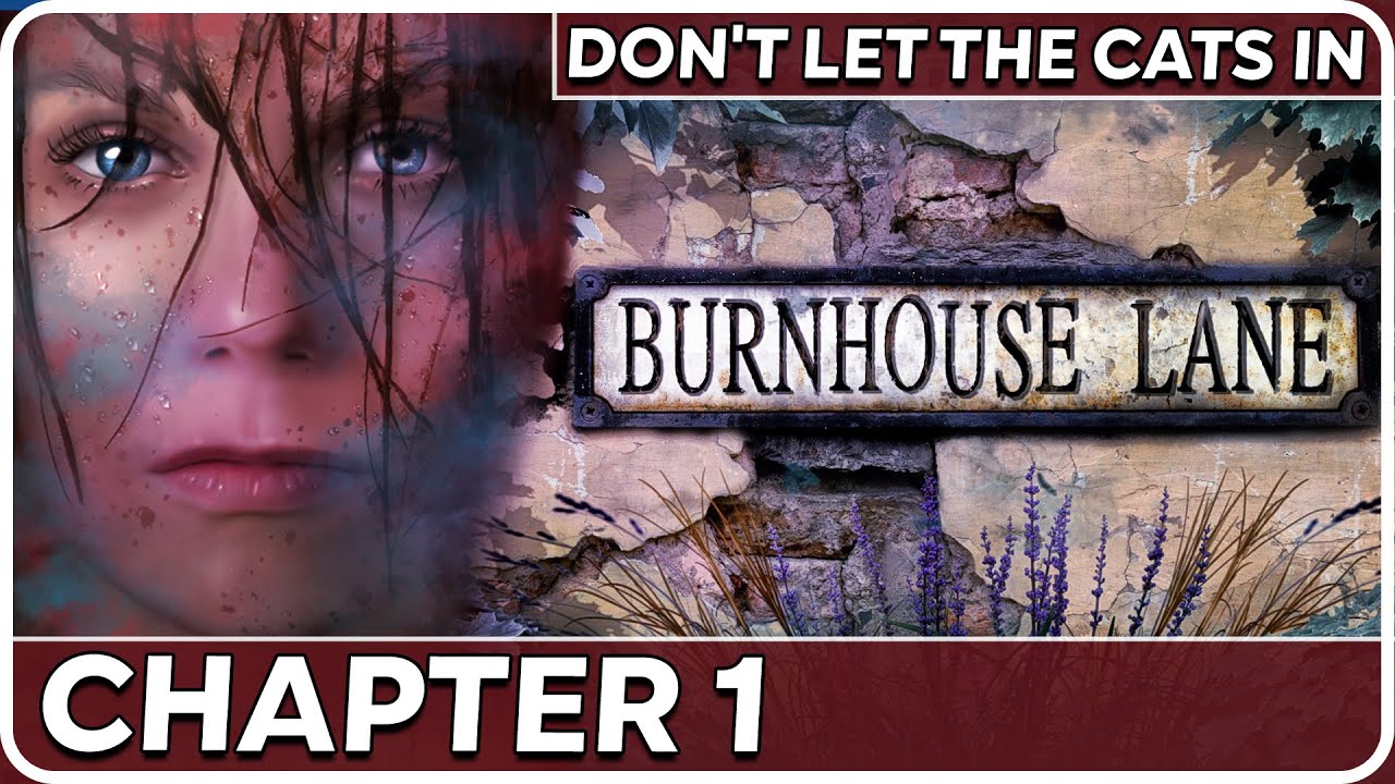 Burnhouse Lane Gameplay Walkthrough CHAPTER 1 No Commentary