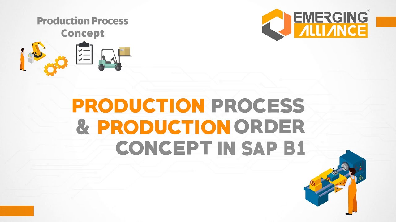 Production Process And Production Order Concept In Sap Business One | Emerging Alliance