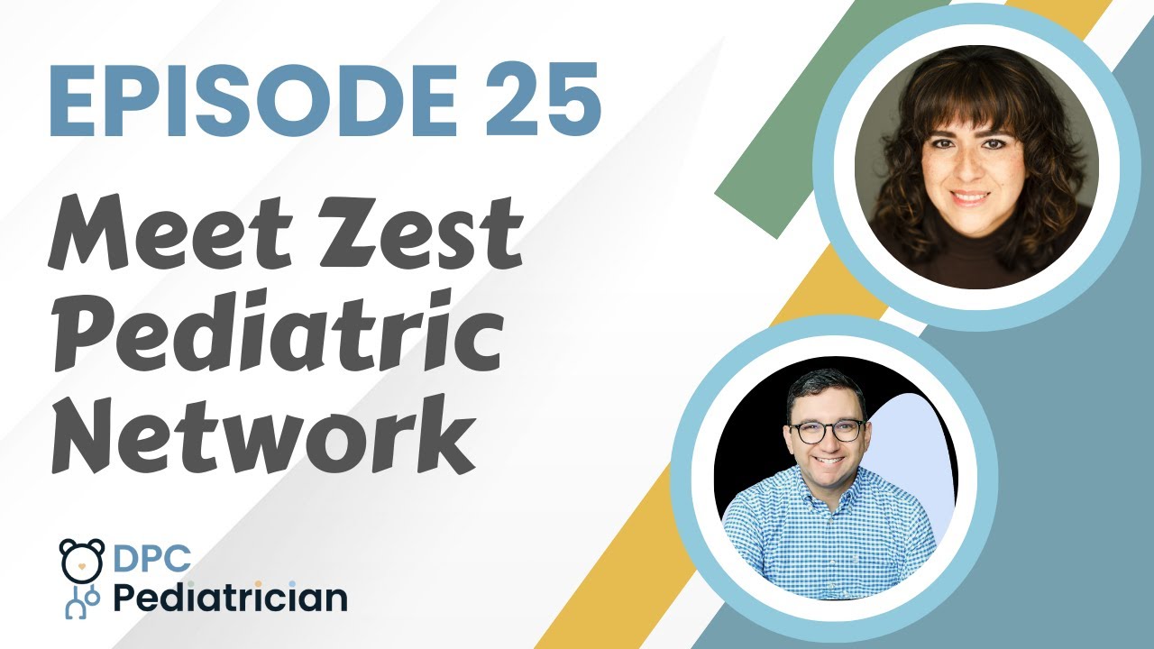 Episode 25: Zest Pediatric Network