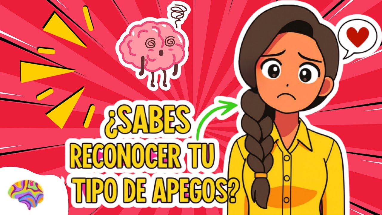 &iquest;Sabes reconocer tu TIPO de APEGO? | TIPOS DE APEGOS