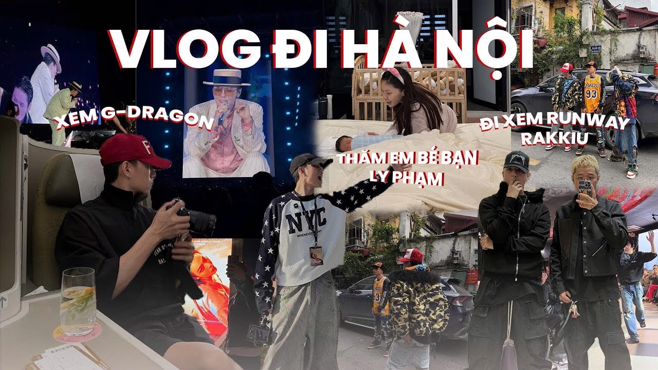 VLOG ĐI H&Agrave; NỘI - GẶP CON TRAI LY PHẠM & ANH G-DRAGON 
