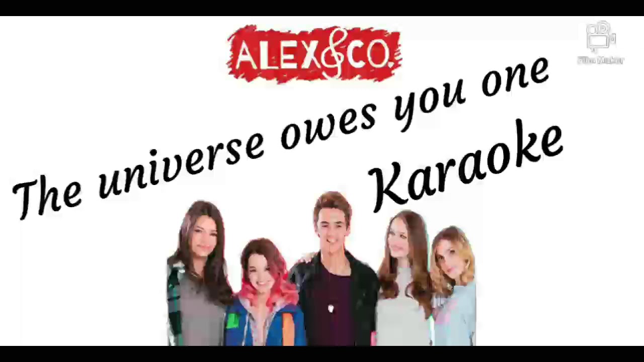 Alex & co 4 - The universe owes you one (Instrumental/Karaoke)