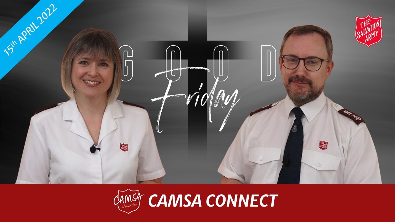 CAMSA Connect Episode 107 - Good Friday worship with Cambridge Citadel Salvation Army