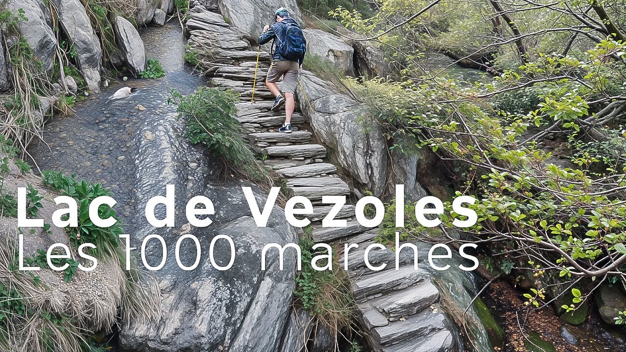 Lac de Vezoles / Sentier des 1000 marches