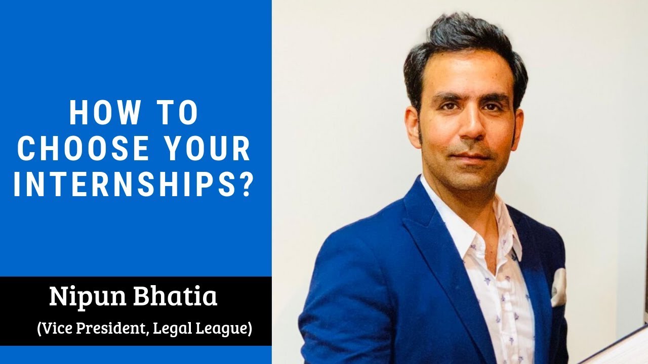 How to choose your internships? I Nipun Bhatia