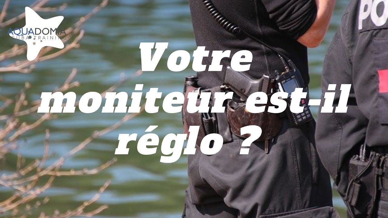 Votre moniteur de plong&eacute;e est-il r&eacute;glo ?