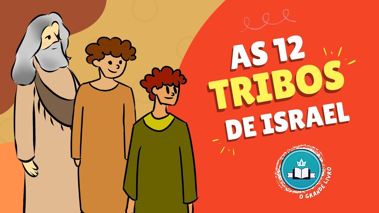 História Bíblica Para Crianças: AS 12 TRIBOS DE ISRAEL | O Grande Livro