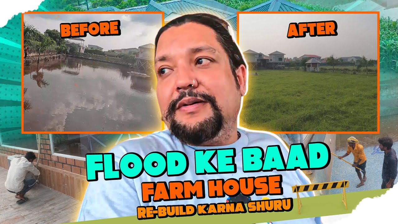 Flood ke baad Farm House Re build Karna Shuru | Tatva K Vlogs | Family Vlogs