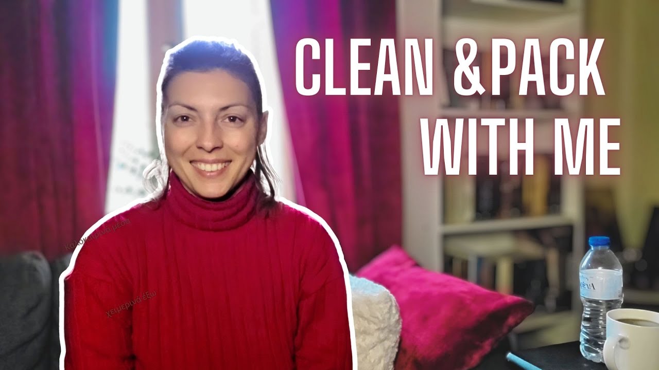 Καθαρίζω όλο το σπίτι 🧼 & Ετοιμάζω βαλίτσες ✈️ | Clean & Pack With Me | Galateia Taxidi