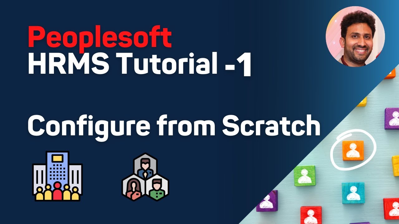 PeopleSoft HRMS Tutorial - Episode 1 - Siva Koya