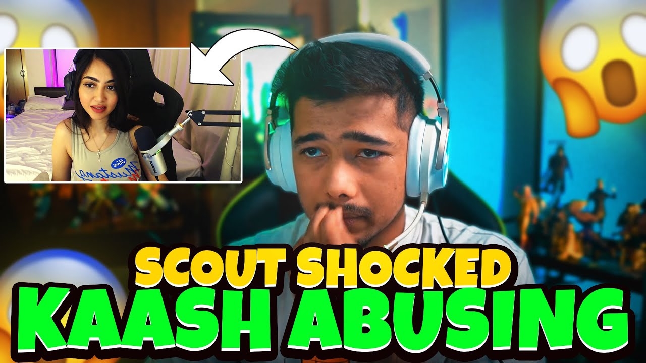 Scout caught Kaash Abusing 😱