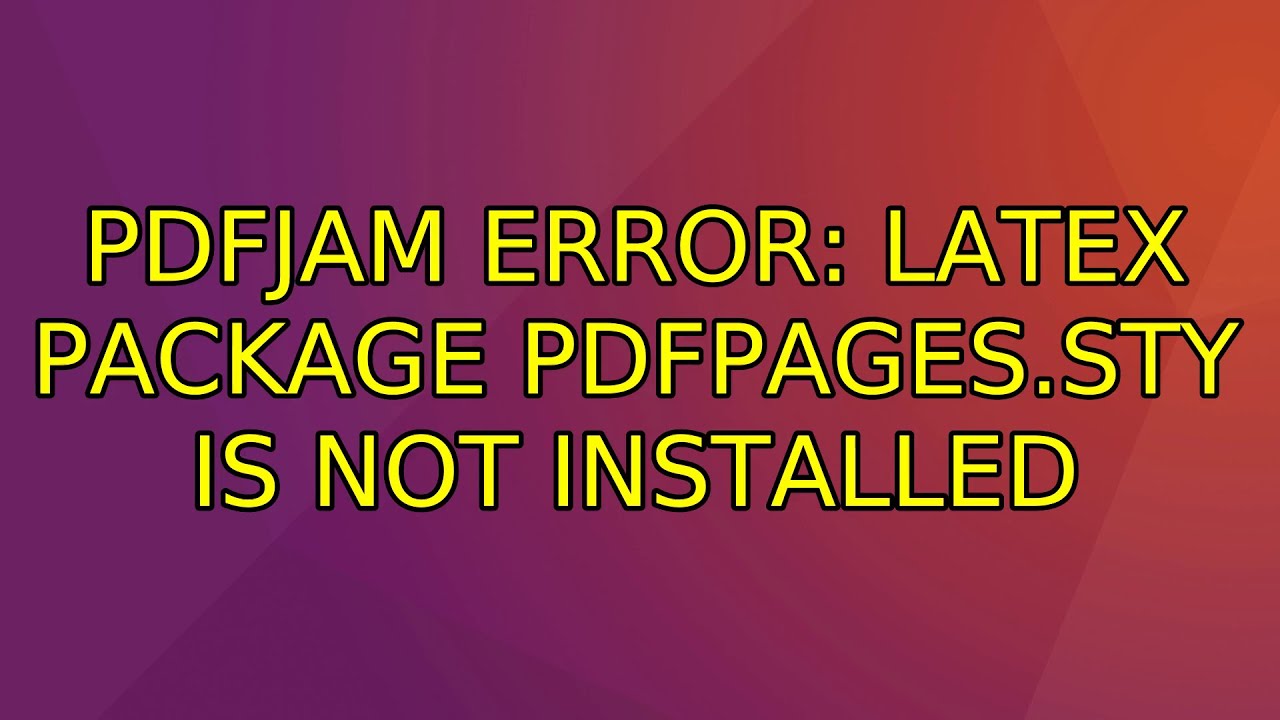 Ubuntu: Pdfjam ERROR: LaTeX package pdfpages.sty is not installed