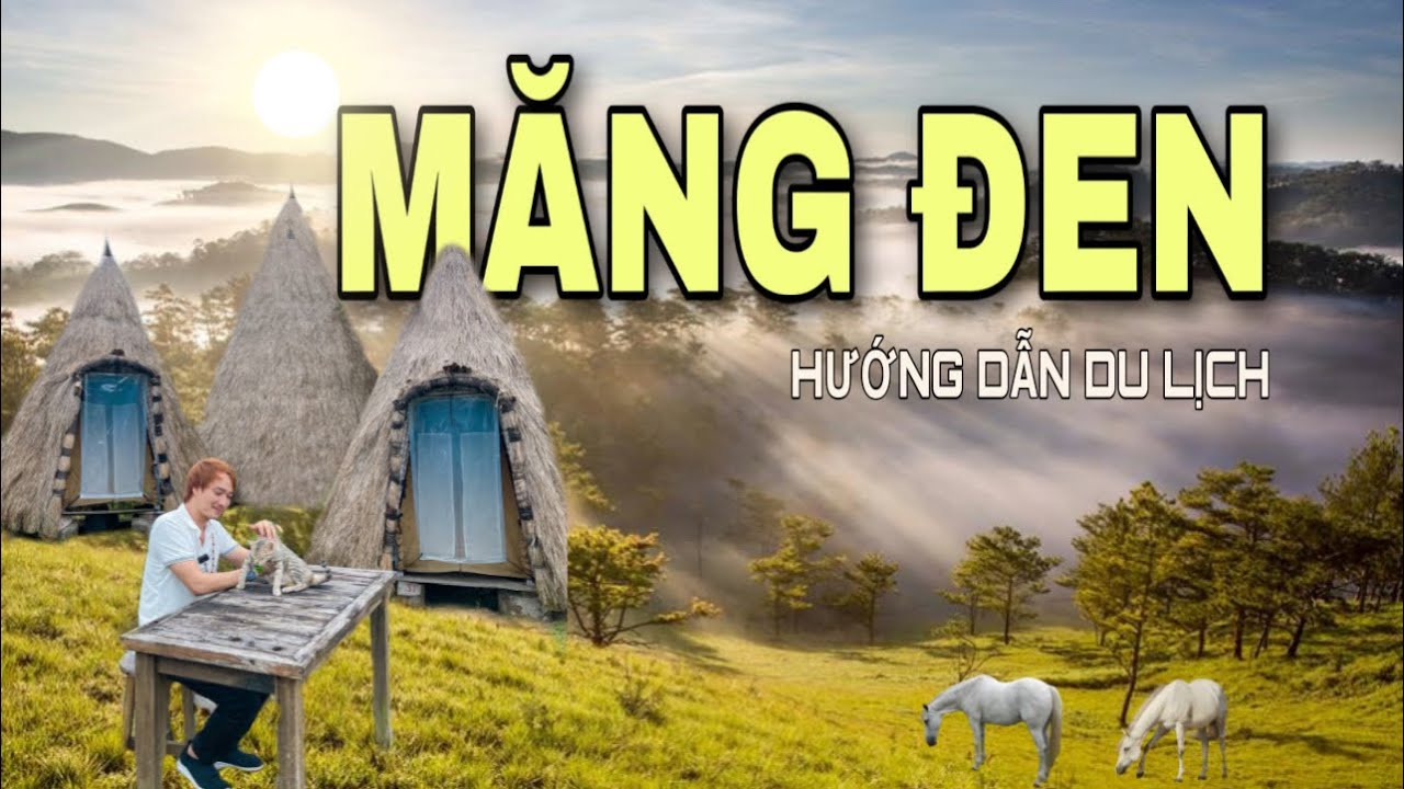 HƯỚNG DẪN DU LỊCH MĂNG ĐEN - KON TUM ,ĂN GÌ CHƠI GÌ TẠI MĂNG ĐEN. ĐÀ LẠT THỨ 2 TÂY NGUYÊN