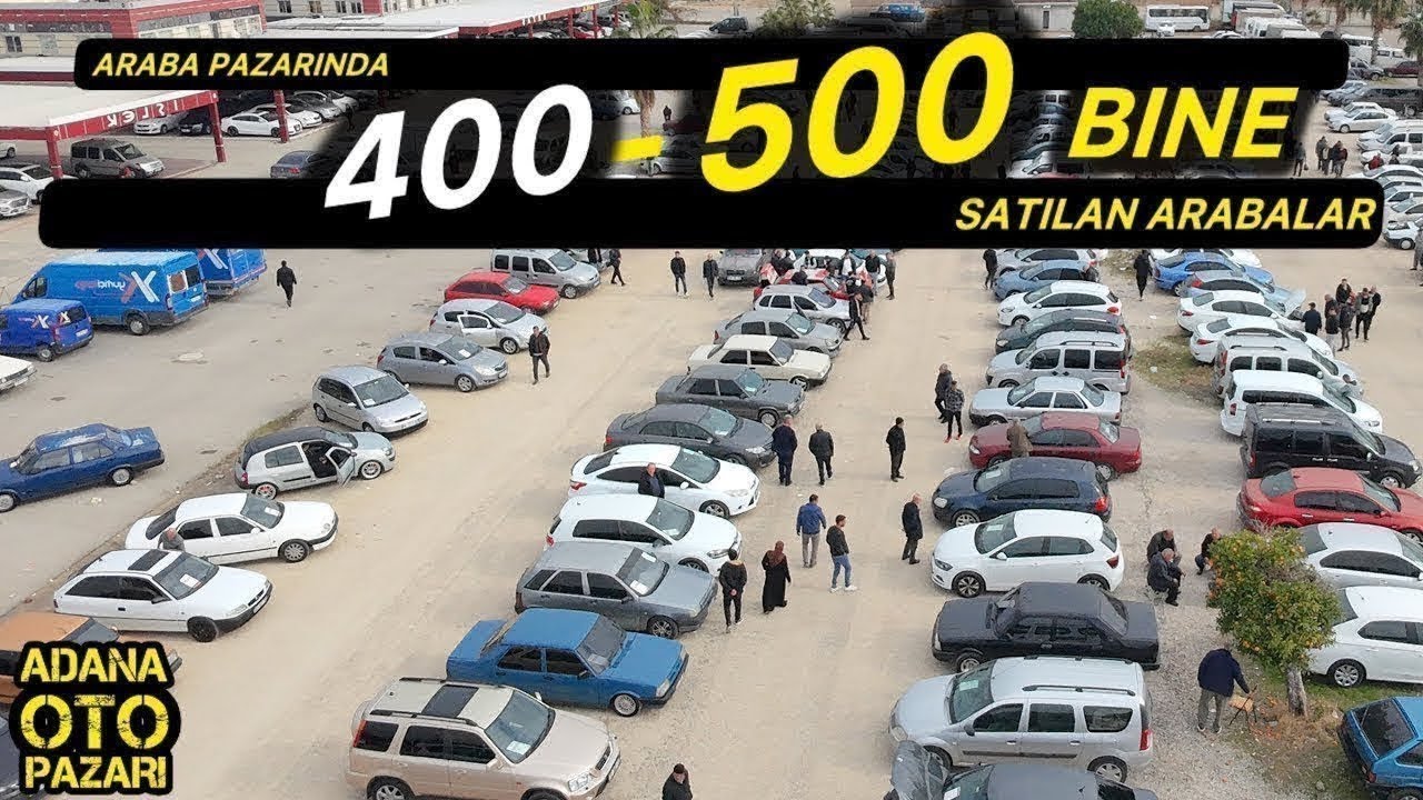 400.000 ile 500.000 Lira Arasında ADANA OTO PAZARINDA SAHİBİNDEN SATILIK İKİNCİ EL ARABA DERLEMESİ
